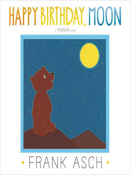 Title details for Happy Birthday, Moon by Frank Asch - Available